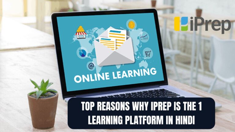 Top Reasons Why iPrep Is the 1 Learning Platform in Hindi