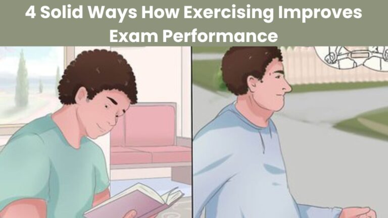 4 Solid Ways How Exercising Improves Exam Performance