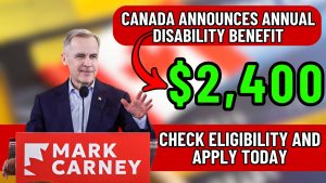 Canada Announces $2,400 Annual Disability Benefit – Check Eligibility and Apply Today