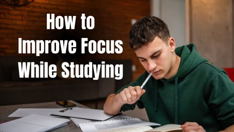 How to Improve Focus and Beat Distractions While Studying